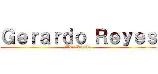 Ｇｅｒａｒｄｏ Ｒｅｙｅｓ (Alma Insular)