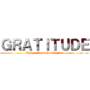 ＧＲＡＴＩＴＵＤＥ (Things I am thankful for)