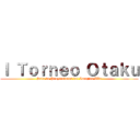 Ｉ Ｔｏｒｎｅｏ Ｏｔａｋｕ (Sala de Proyecciones del Imagina XX7)