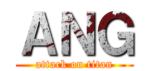 ＡＮＧ (attack on titan)