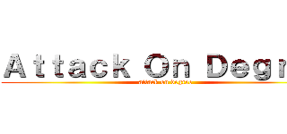 Ａｔｔａｃｋ Ｏｎ Ｄｅｇｒｅｅ (attack on degree)