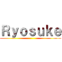 Ｒｙｏｓｕｋｅ ()