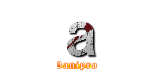 ａ (Danipro)