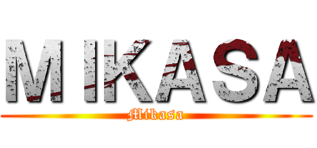 ＭＩＫＡＳＡ (Mikasa)