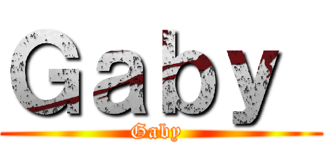 Ｇａｂｙ  (Gaby )