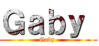 Ｇａｂｙ  (Gaby )