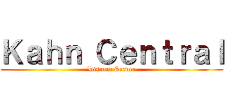 Ｋａｈｎ Ｃｅｎｔｒａｌ (Discord Server)