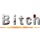 Ｂｉｔｃｈ (attack on titan)