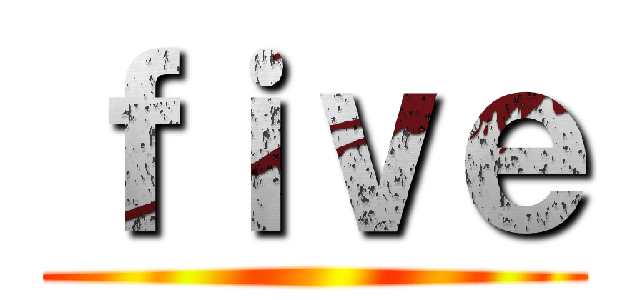 ｆｉｖｅ ()