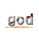 ｇｏｄ (handsome)