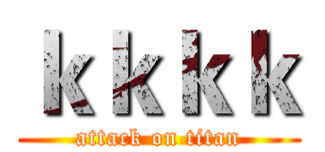 ｋｋｋｋ (attack on titan)
