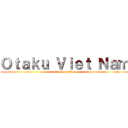 Ｏｔａｋｕ Ｖｉｅｔ Ｎａｍ (attack on titan)