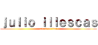 ｊｕｌｉｏ ｉｌｌｅｓｃａｓ (attack on titan)