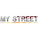 ＭＹ ＳＴＲＥＥＴ (マイストリート)