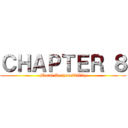 ＣＨＡＰＴＥＲ ８ (Moral Responsibility)