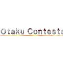 Ｏｔａｋｕ Ｃｏｎｔｅｓｔｓ (k.rj)