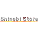 Ｓｈｉｎｏｂｉ Ｓｔｏｒｅ (Shinobi Store)