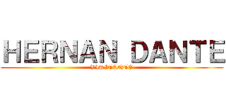 ＨＥＲＮＡＮ ＤＡＮＴＥ (VISITANTE)