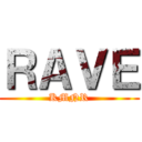 ＲＡＶＥ (KMNR)