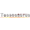 Ｔｅｓｓｏｓａｕｒｕｓ (l'attaque des tessosaurus)