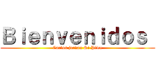 Ｂｉｅｎｖｅｎｉｄｏｓ  (Carlos jordan St Plice)