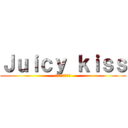 Ｊｕｉｃｙ ｋｉｓｓ (写メ日記増加計画)