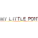 ＭＹ ＬＩＴＴＬＥ ＰＯＮＹ ()