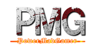 ＰＭＧ (PowerMadGamer)