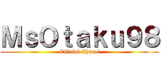 ＭｓＯｔａｋｕ９８ (Official Chanel)