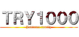 ＴＲＹ１０００ (Jadiance family)