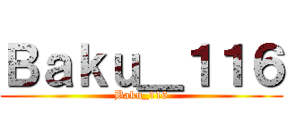 Ｂａｋｕ＿１１６ (Baku_116)