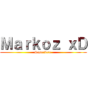 Ｍａｒｋｏｚ ｘＤ (Suscribete )