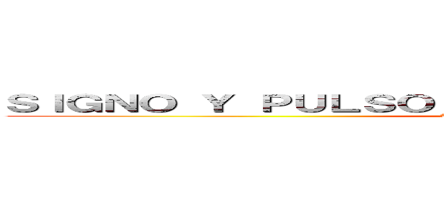 ＳＩＧＮＯ Ｙ ＰＵＬＳＯ ／ ＰＲＥＳＩÓＮ ＡＲＴＥＲＩＡＬ (Atención Primaria a la Salud)