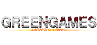 ＧＲＥＥＮＧＡＭＥＳ (YOUTUBER 4 EVER)