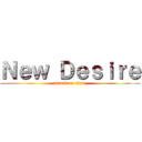 Ｎｅｗ Ｄｅｓｉｒｅ (attack on titan)