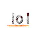 ｌｏｌ (attack on ifex)