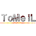 ＴｏＭｅｉＬ (ToMeiL)