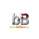 ｂＢ ( bB)
