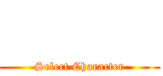         (Select Character)