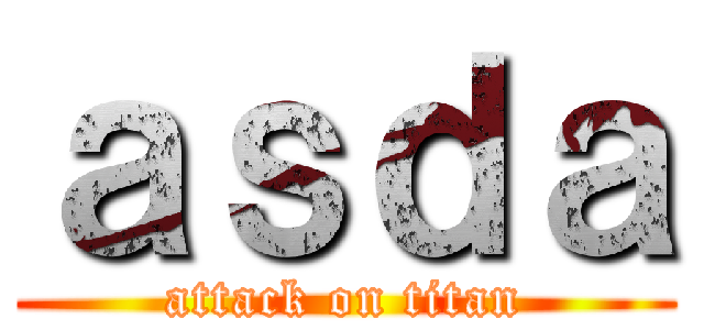 ａｓｄａ (attack on titan)