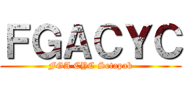 ＦＧＡＣＹＣ (FGA CYC Setapak)