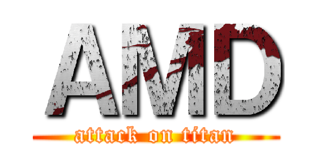 ＡＭＤ (attack on titan)