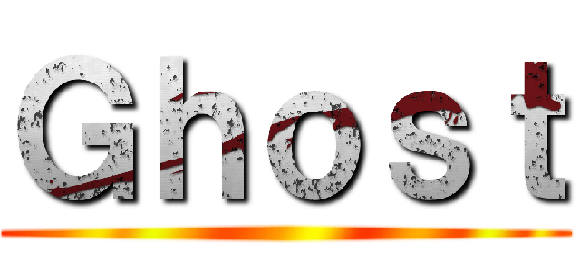 Ｇｈｏｓｔ ()