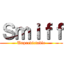 Ｓｍｉｆｆ (Unpredictable)