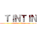  ＴＩＮＴＩＮ (attack on titan)