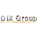 ＤＩＸ Ｇｒｏｕｐ (attack on japan)