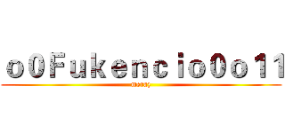 ｏ０Ｆｕｋｅｎｃｉｏ０ｏ１１ (meraz)