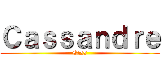 Ｃａｓｓａｎｄｒｅ (Cass)