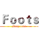 Ｆｏｏｔｓ (Many oods)