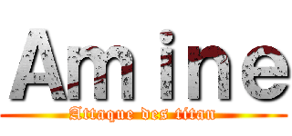 Ａｍｉｎｅ (Attaque des titan)